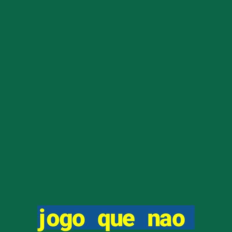 jogo que nao precisa de deposito